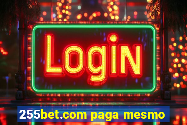 255bet.com paga mesmo